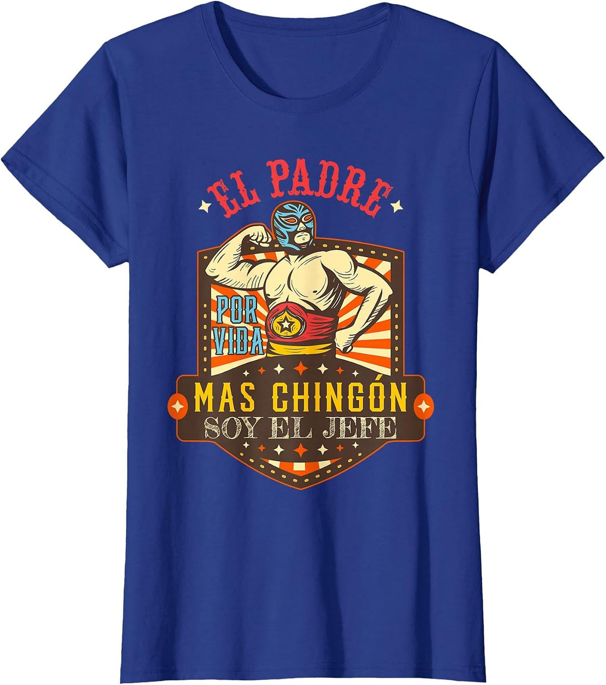 Mexican El Padre Mas Chingon T-Shirt - Royal Blue