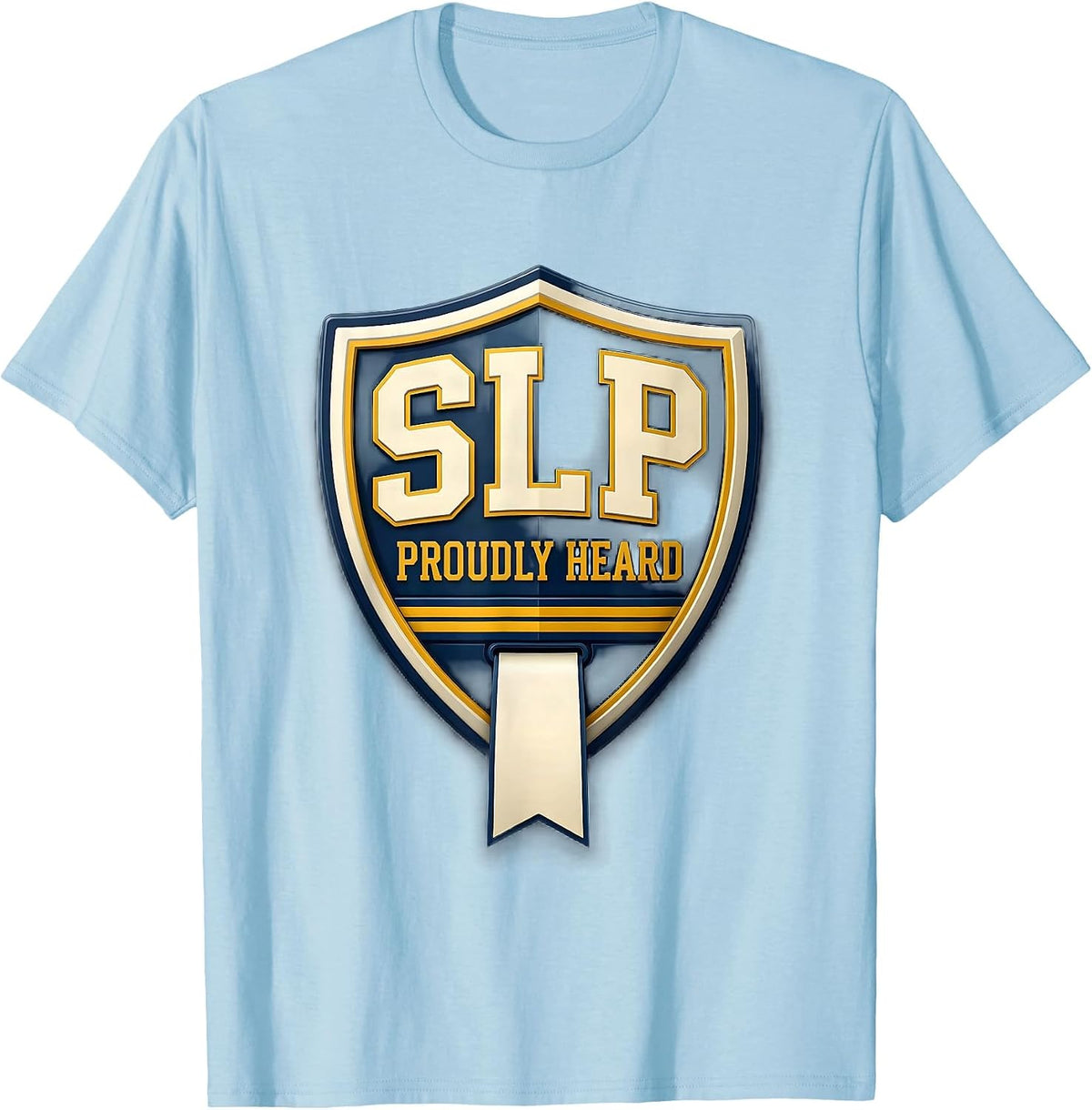 Men's SLP Proudly Heard Sports Speech Language Pathologist SLP T-Shirt - Baby Blue