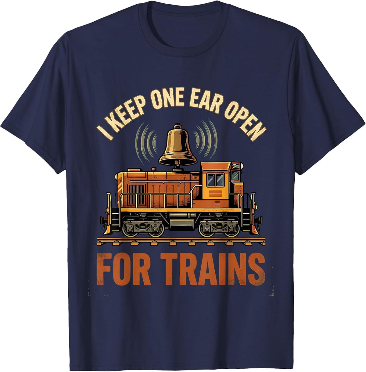 Men's I Keep One Ear Open For Trains Funny Train Enthusiast Model T-Shirt - Navy Blue