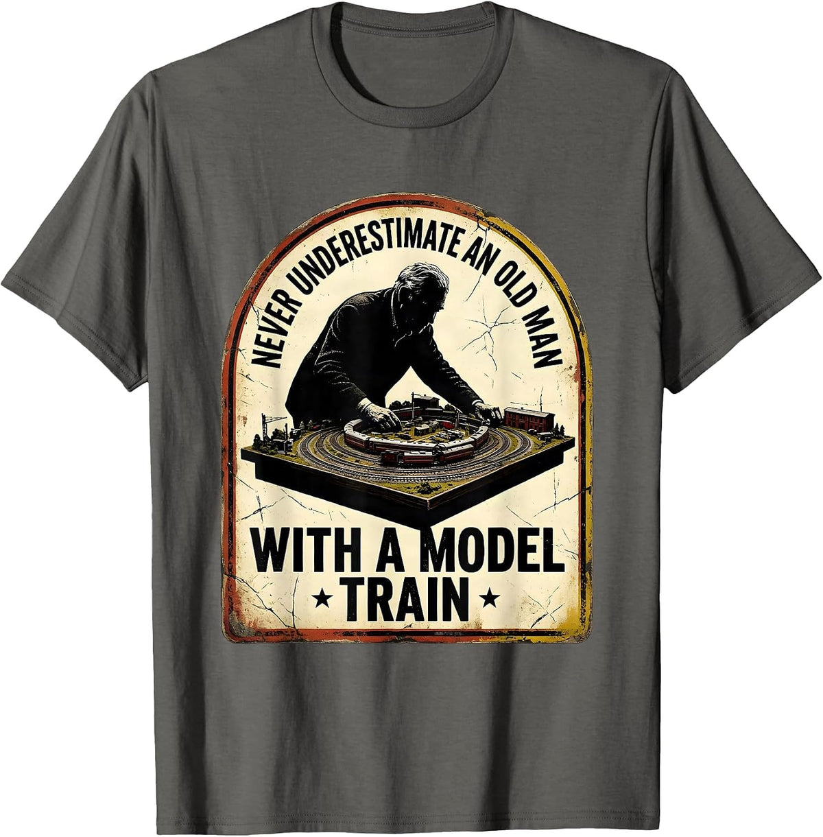 Men's Never Underestimate An Old Man With A Model Train Hobbyist T-Shirt - Asphalt Grey