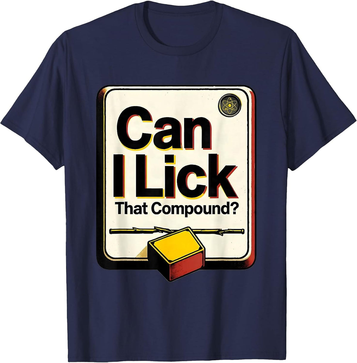 Men's Can I Lick That Compound Funny Periodic Table Science T-Shirt - Navy Blue