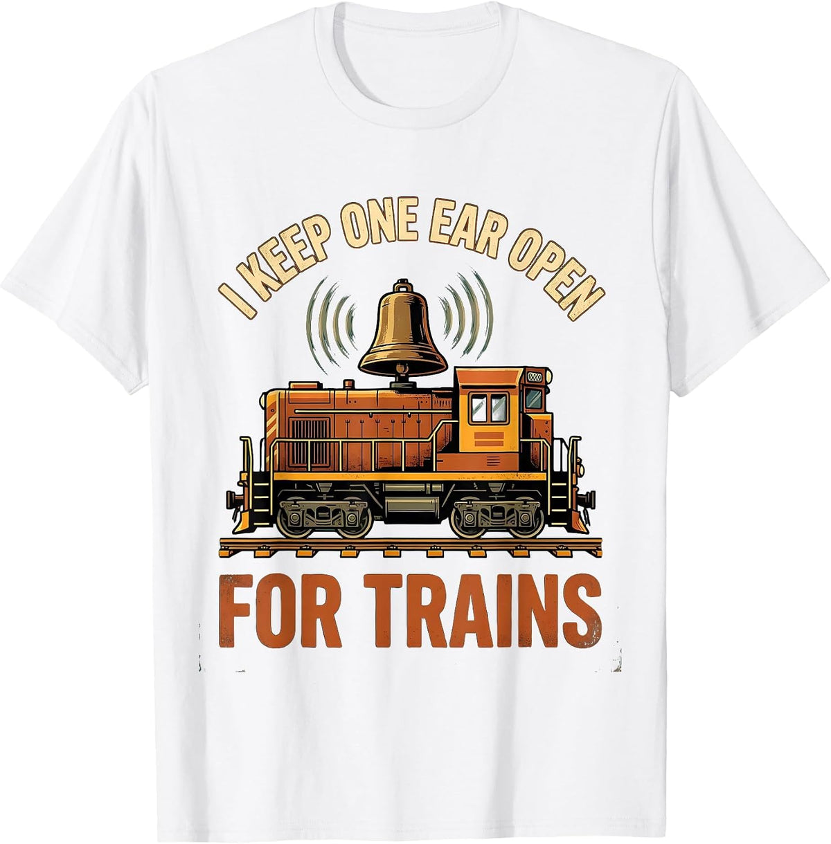Men's I Keep One Ear Open For Trains Funny Train Enthusiast Model T-Shirt - White