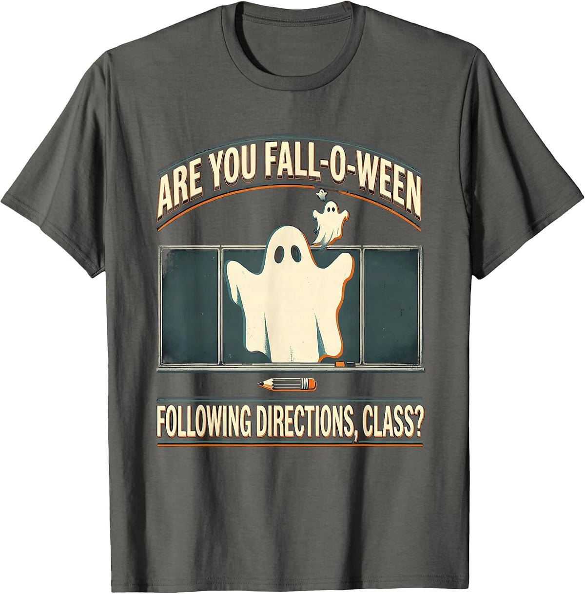 Men's Are You Fall-O-Ween Following Directions, Class? Teacher T-Shirt - Asphalt Grey