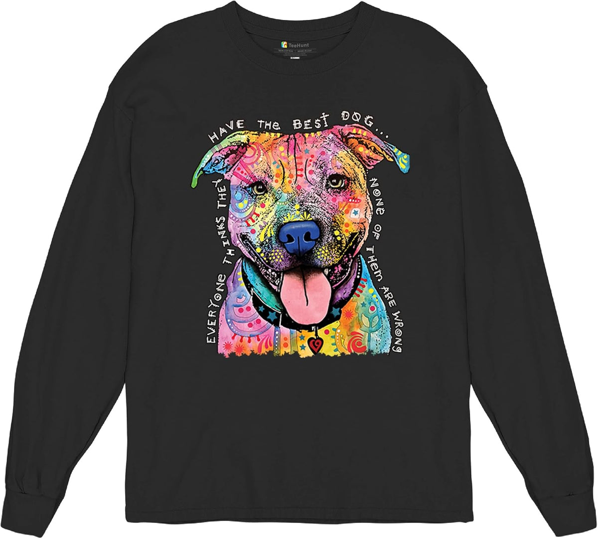 Dean Russo Pets Art Pit Bull Long Sleeve T-Shirt Everyone Has Best Dogs - Black