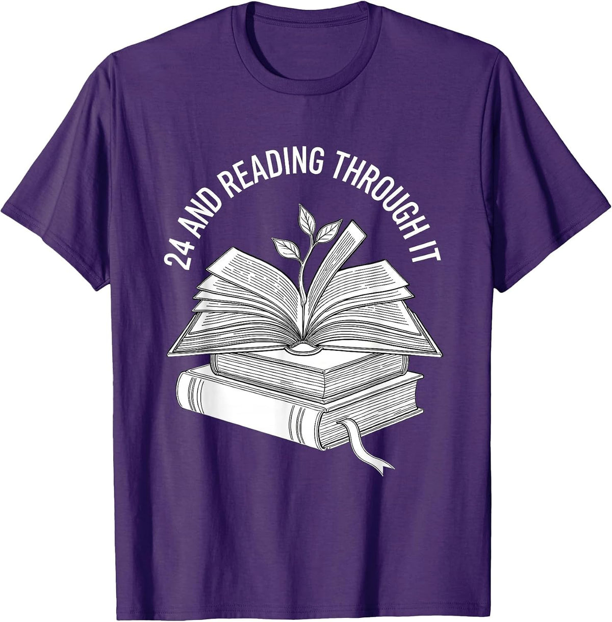 24 And Reading Through It Bookworm Birthday Floral Gift T-Shirt - Purple