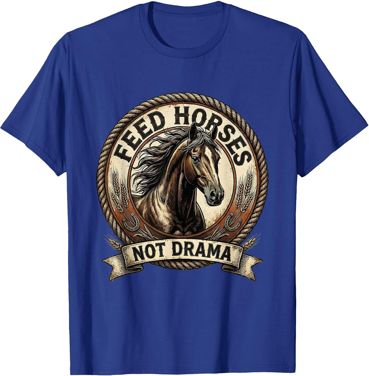 Feed Horses Not Drama Equestrian Design T-Shirt - Royal Blue