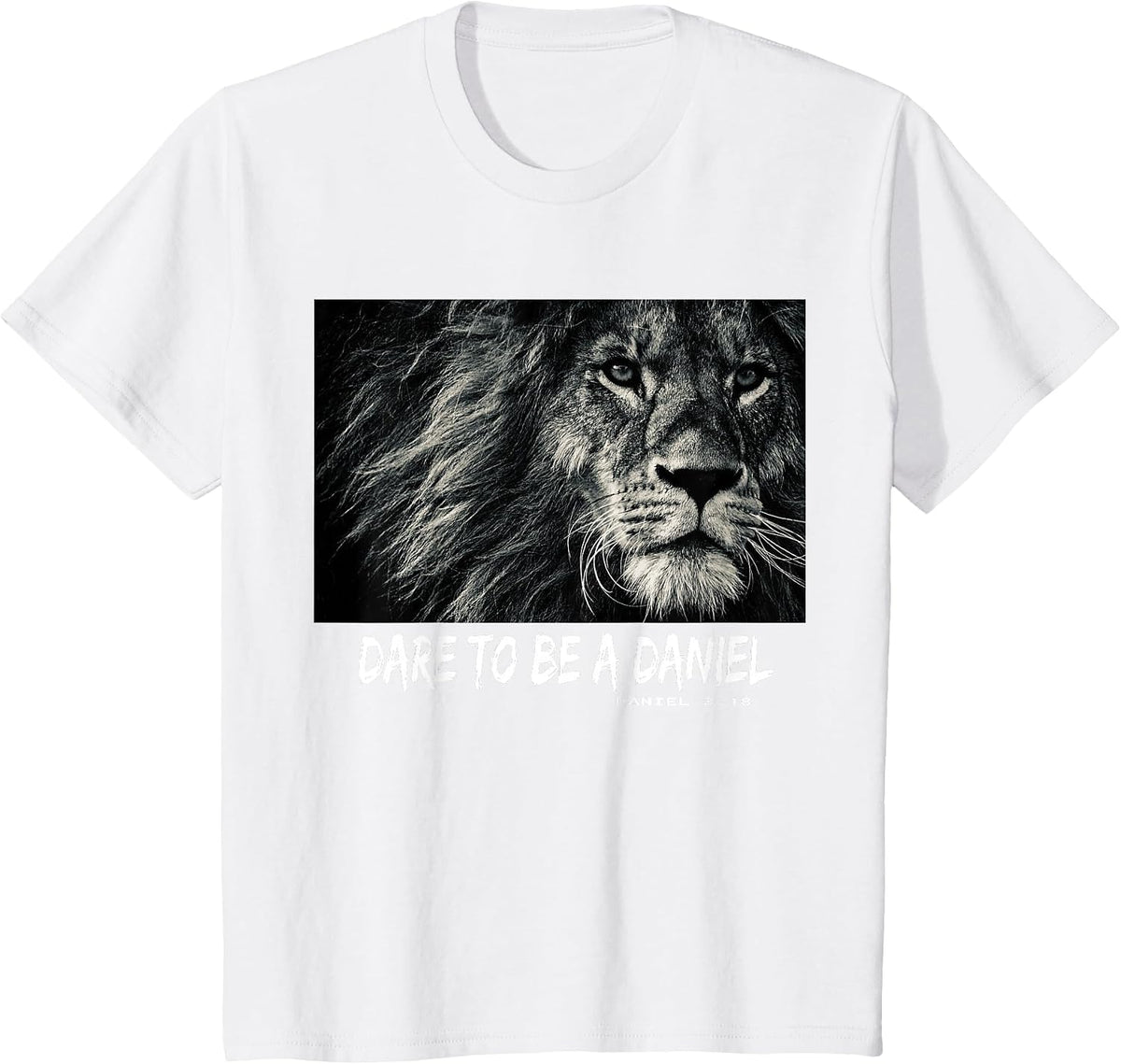 Dare to be a Daniel Bible Verse Bold Faith T-Shirt - White