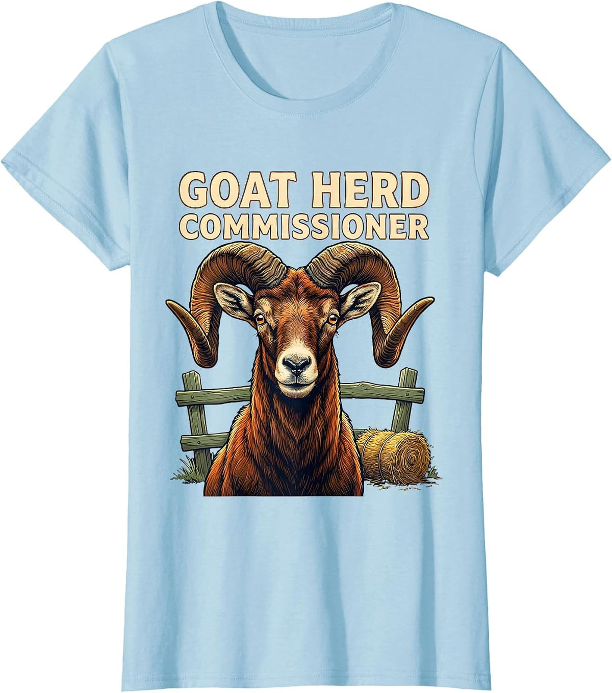 Goat Herd Commissioner Funny Farmer Goat Lover Gift T-Shirt - Baby Blue