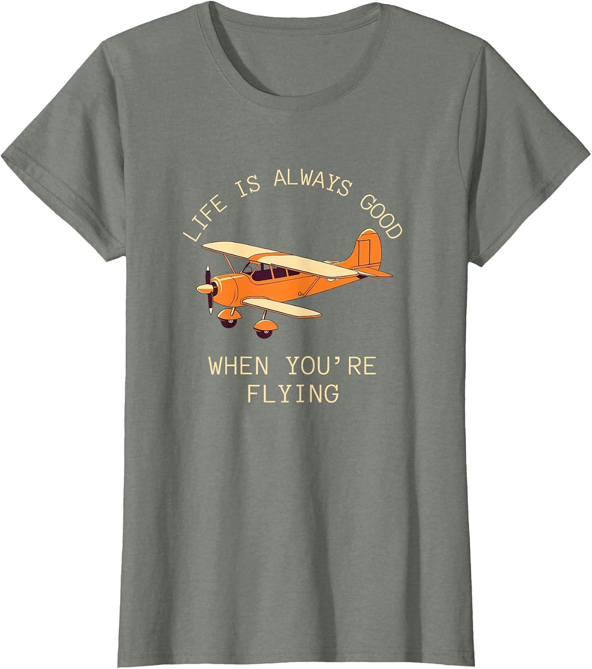 Fun Life is Always Good When You're Flying Pilot Airplane T-Shirt - Olive Heather