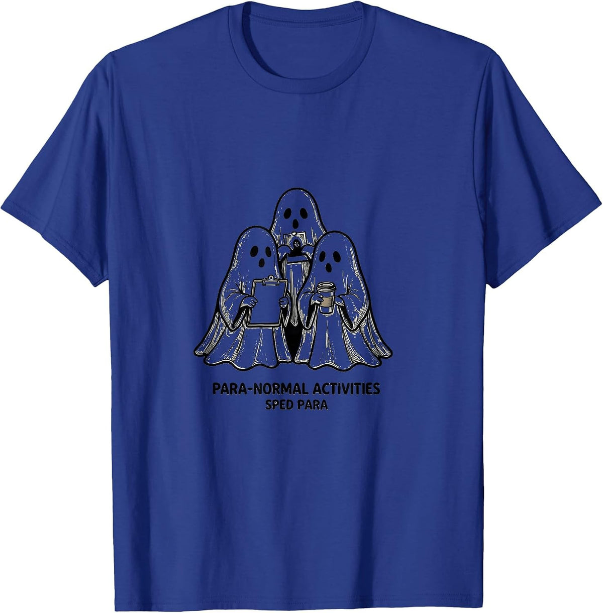 Para-Normal Activities SPED Para Ghost Teacher Halloween T-Shirt - Royal Blue