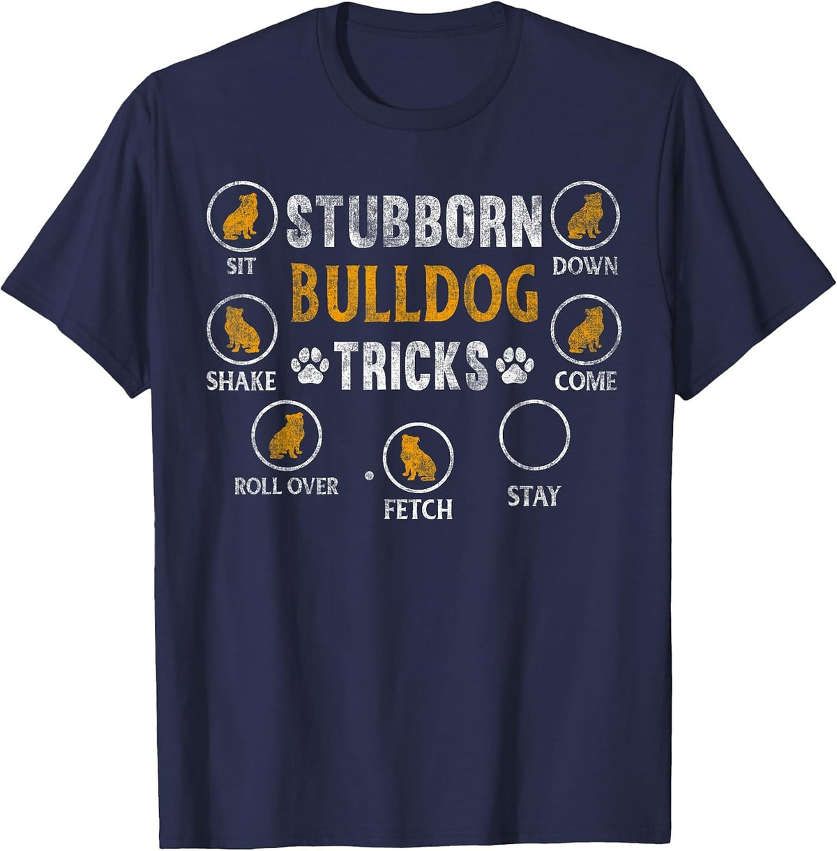 Funny Dog Stubborn Tricks Bulldog Owner T-Shirt - Navy Blue
