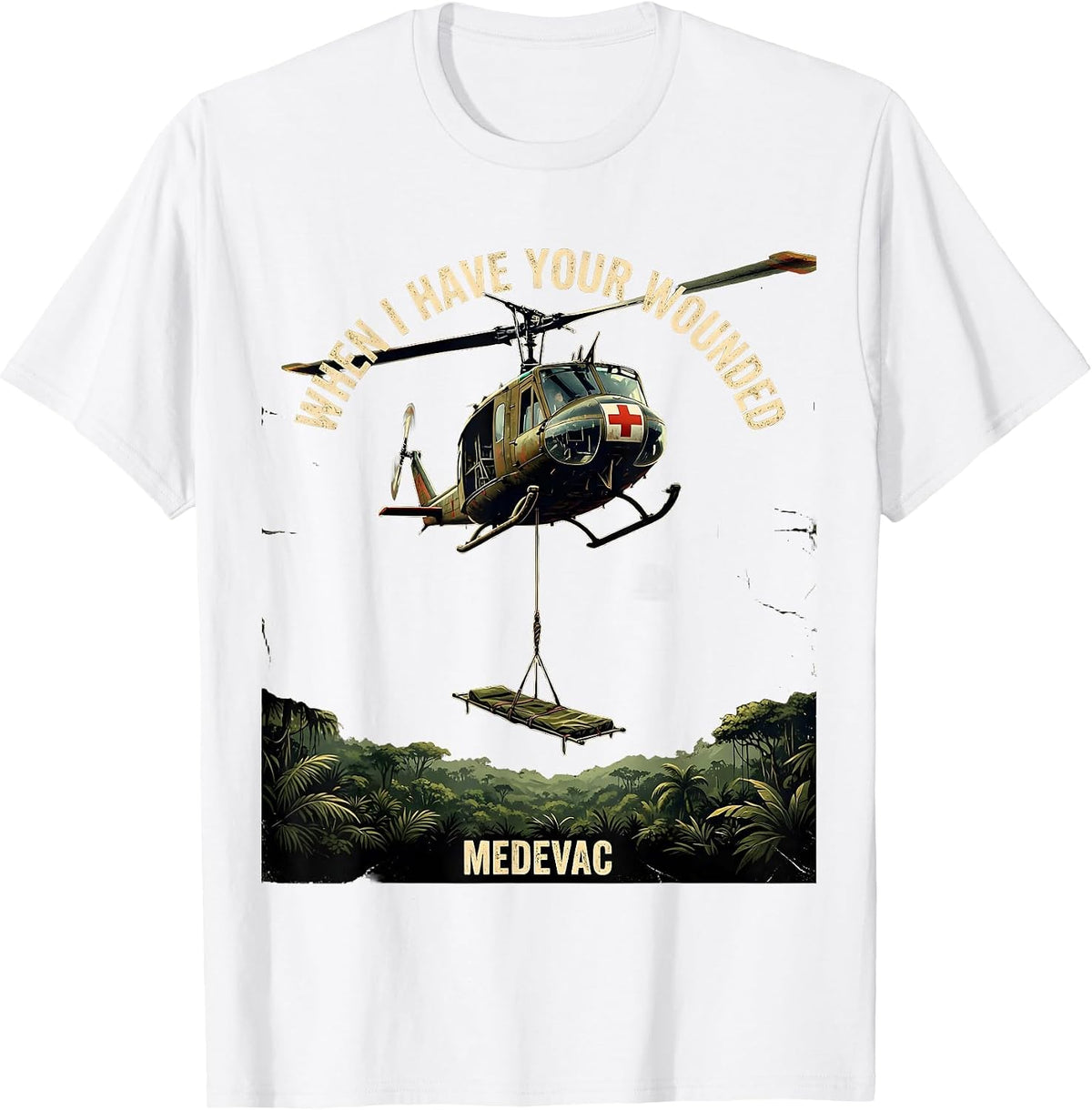 Men's When I Have Your Wounded Distressed Military Helicopter T-Shirt - White