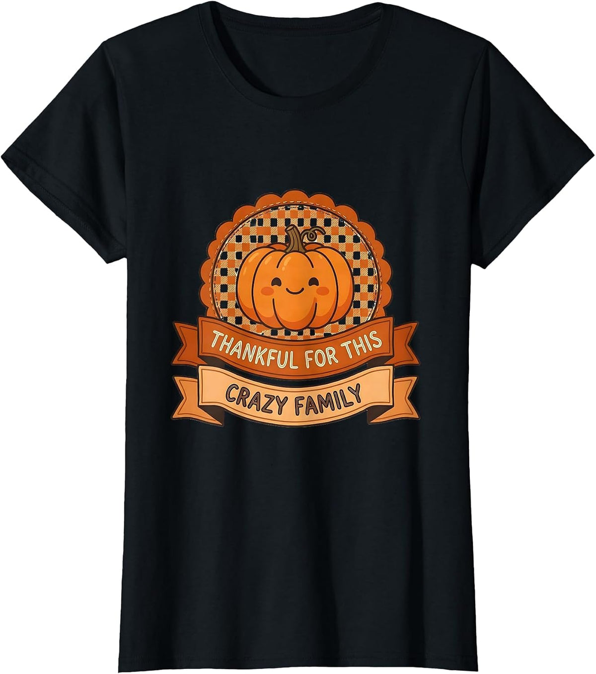 Thankful for This Crazy Family Thanksgiving Design T-Shirt - Black