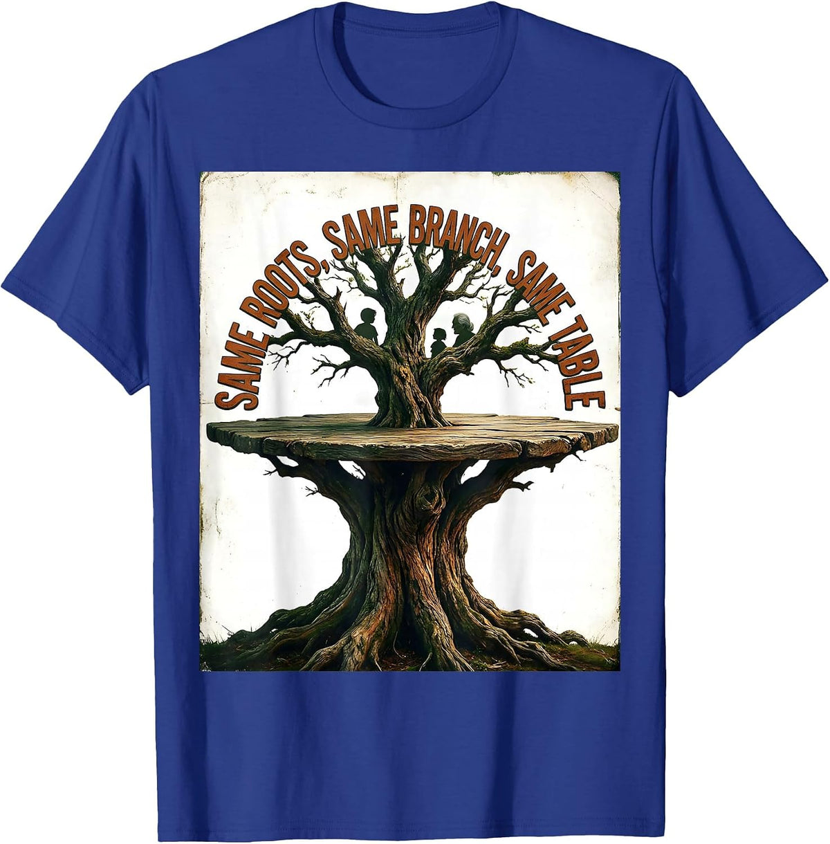 Same Roots, Same Branch, Same Table Vintage Family Reunion T-Shirt - Royal Blue
