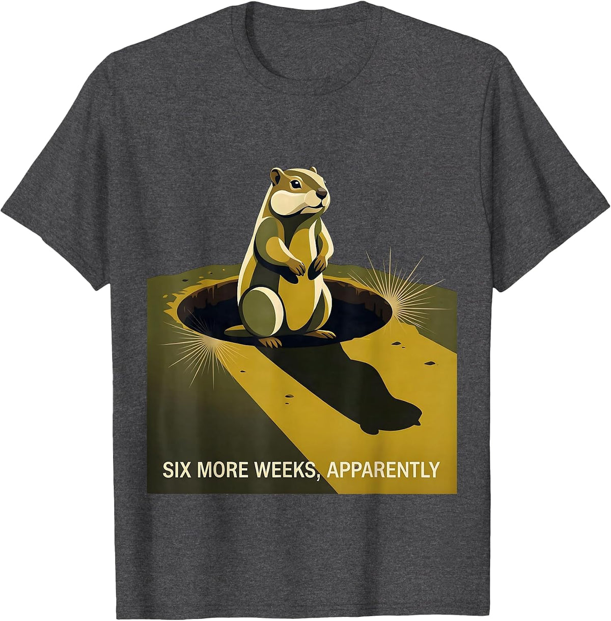 Six More Weeks Apparently Midcentury Modern Groundhog Humor T-Shirt - Dark Heather Grey