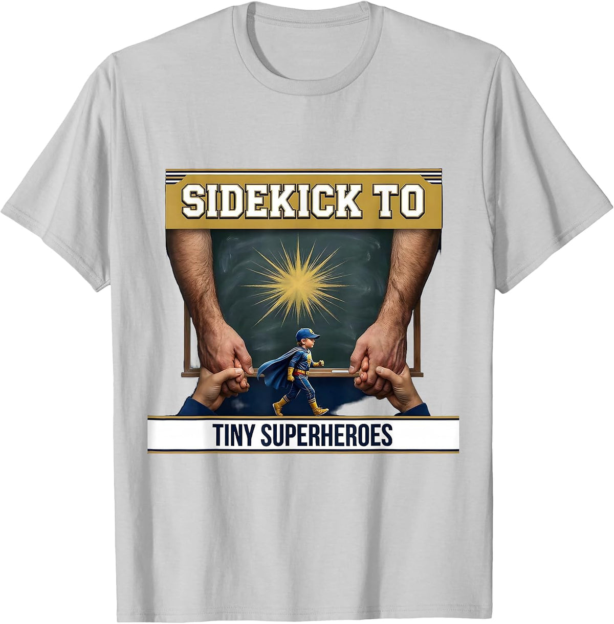 Men's Sidekick To Tiny Superheroes Funny Teacher Superhero Staff T-Shirt - Silver Grey