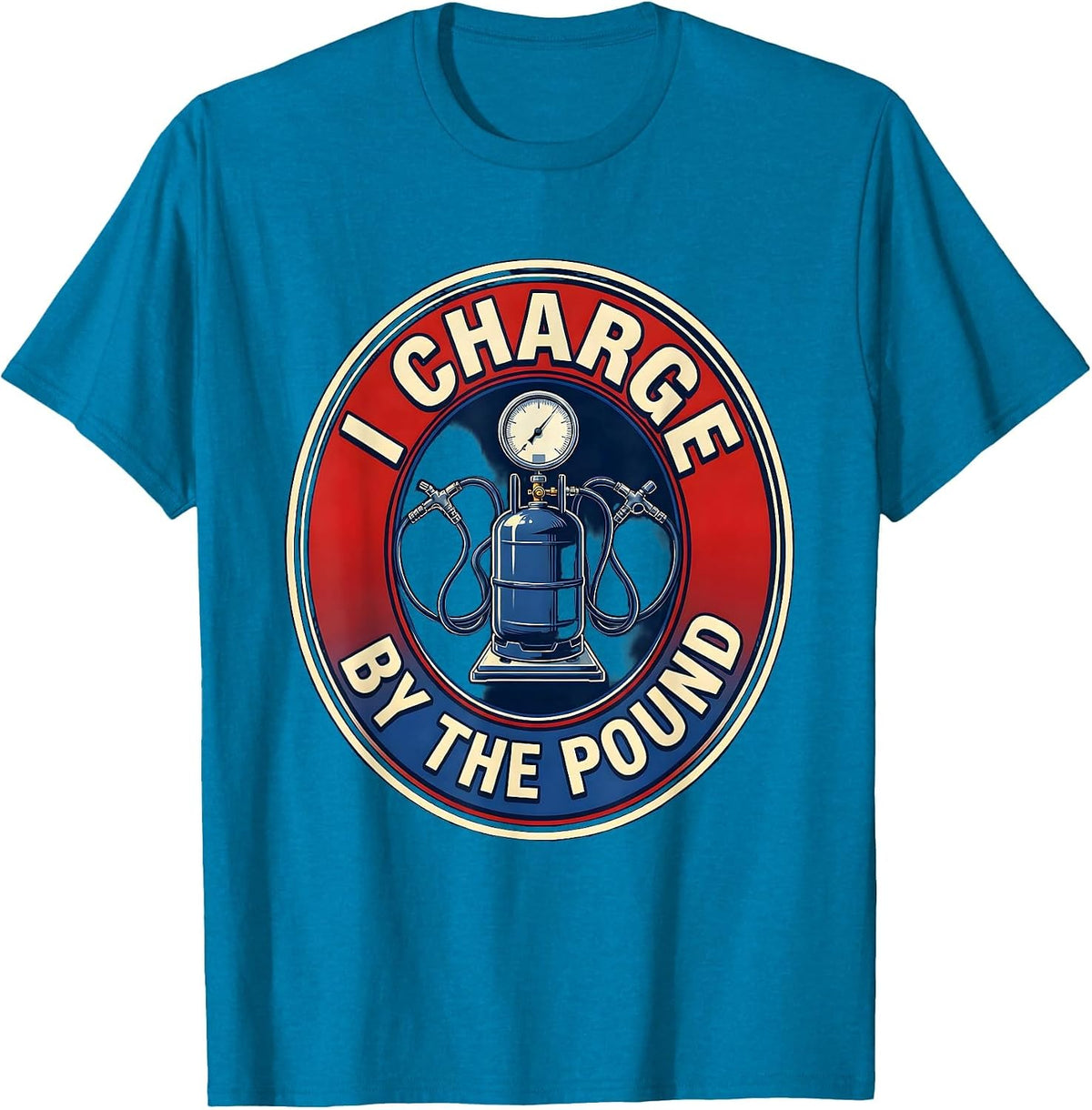 I Charge By The Pound Funny HVAC Technician Charging Humor T-Shirt - Sapphire Blue