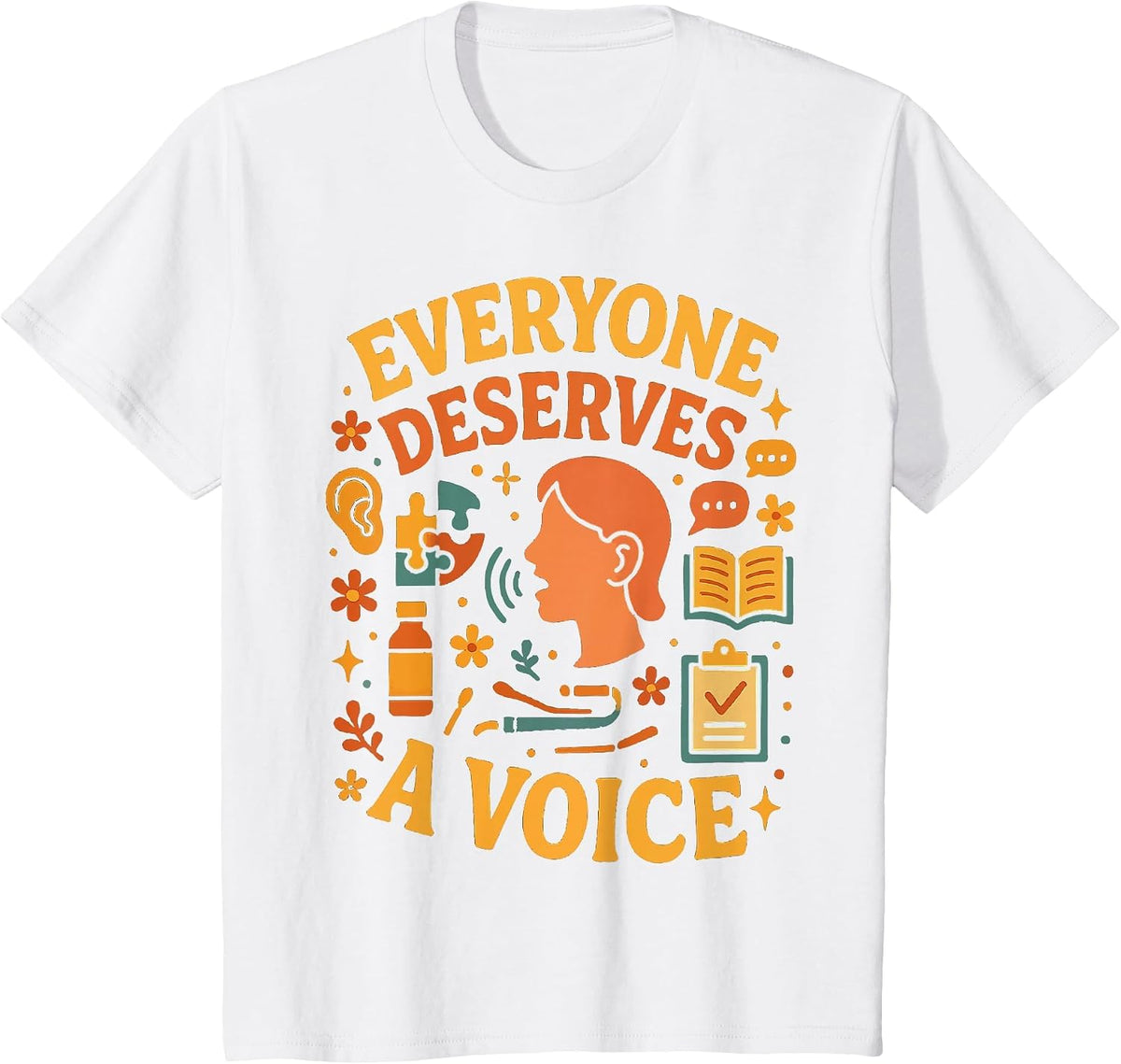 Everyone Deserves A Voice T-Shirt - White