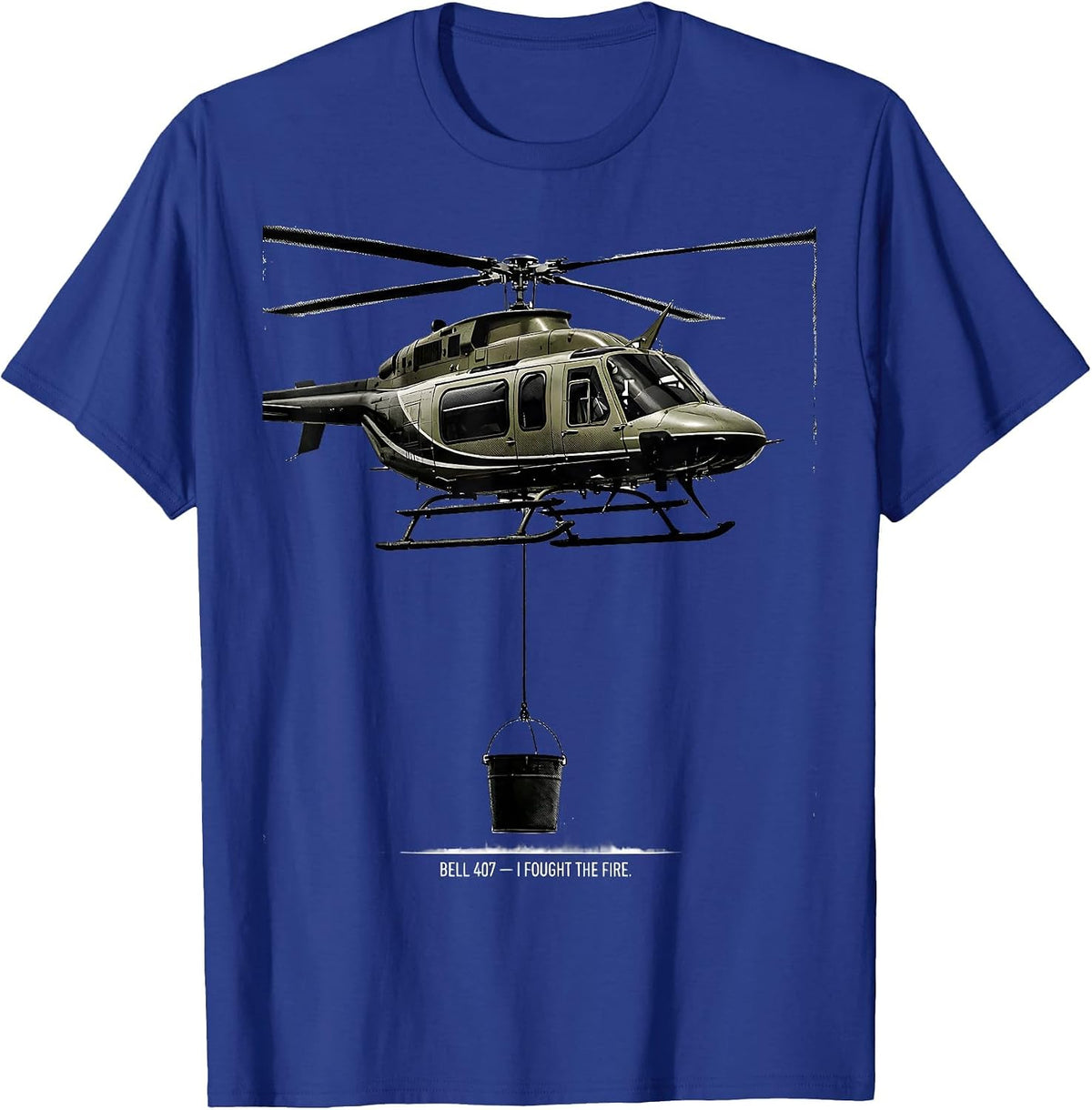 BELL 407 — I FOUGHT THE FIRE Military Helicopter Veteran T-Shirt - Royal Blue