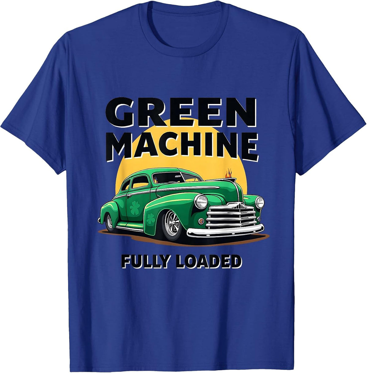 Green Machine Fully Loaded St Patricks Design T-Shirt - Royal Blue