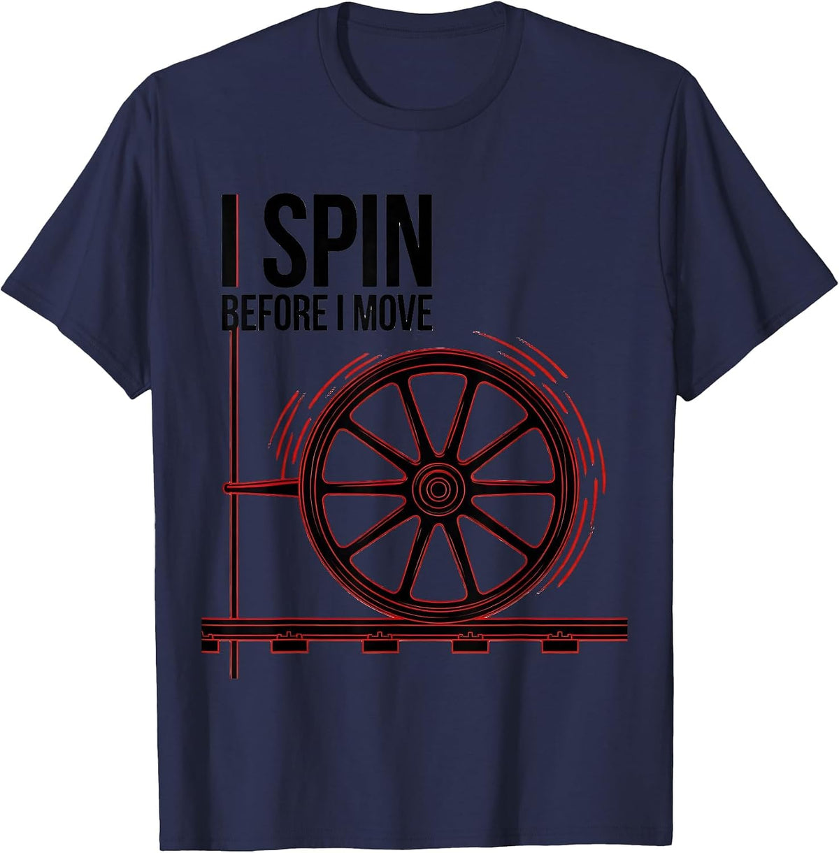 I Spin Before I Move Funny Train Enthusiast Model Railroad T-Shirt - Navy Blue