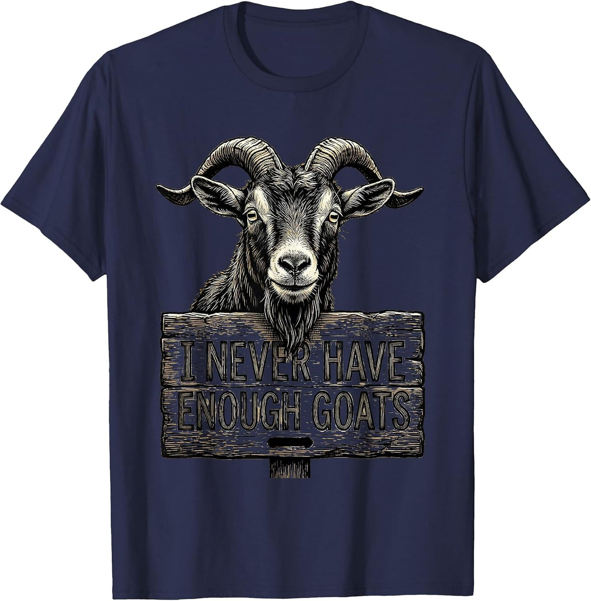 I Never Have Enough Goats Funny Goat Lover Farmer Gift T-Shirt - Navy Blue