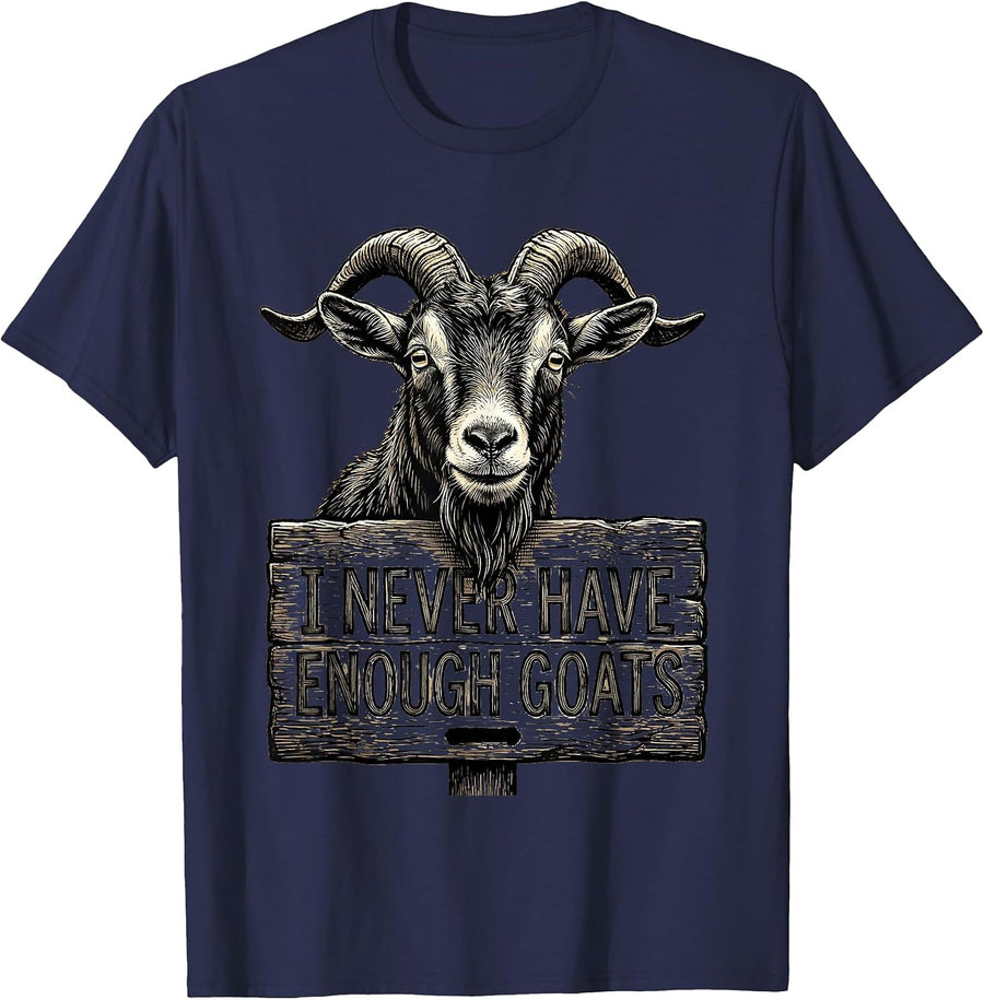 I Never Have Enough Goats Funny Goat Lover Farmer Gift T-Shirt - Navy Blue