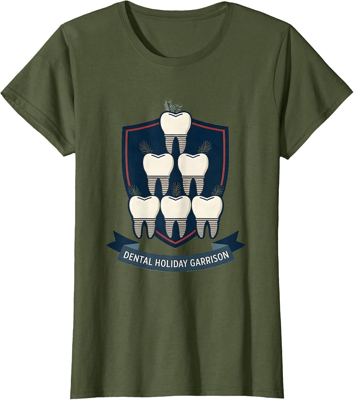 Women's Dental Holiday Garrison Funny Dentist Christmas Dental Team T-Shirt - Olive Green