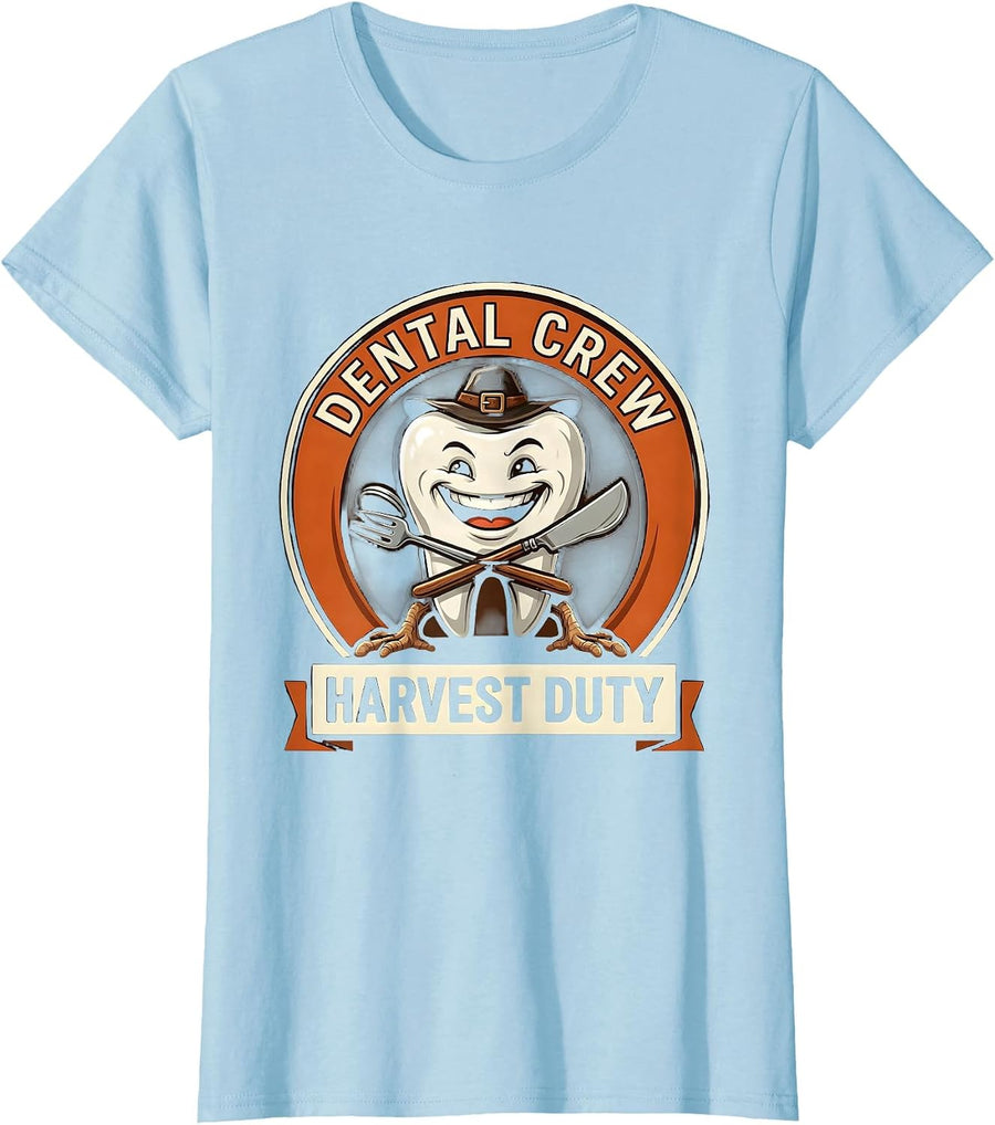 Women's Dental Crew Harvest Duty Funny Dental Team Holiday Humor T-Shirt - Baby Blue