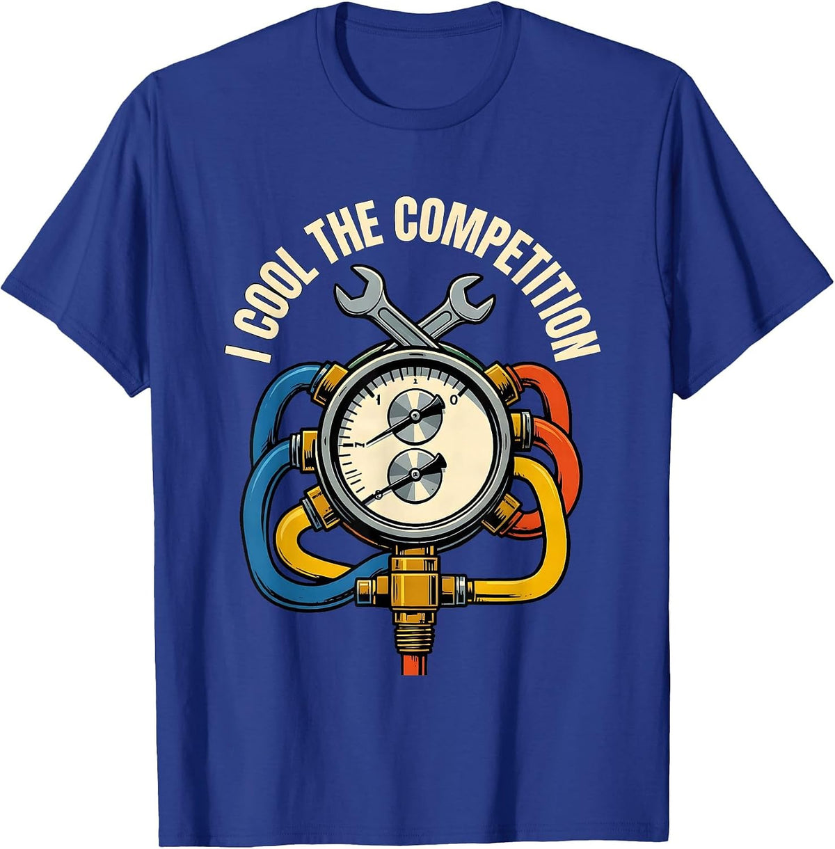 I Cool The Competition Funny HVAC Technician Trade Humor T-Shirt - Royal Blue