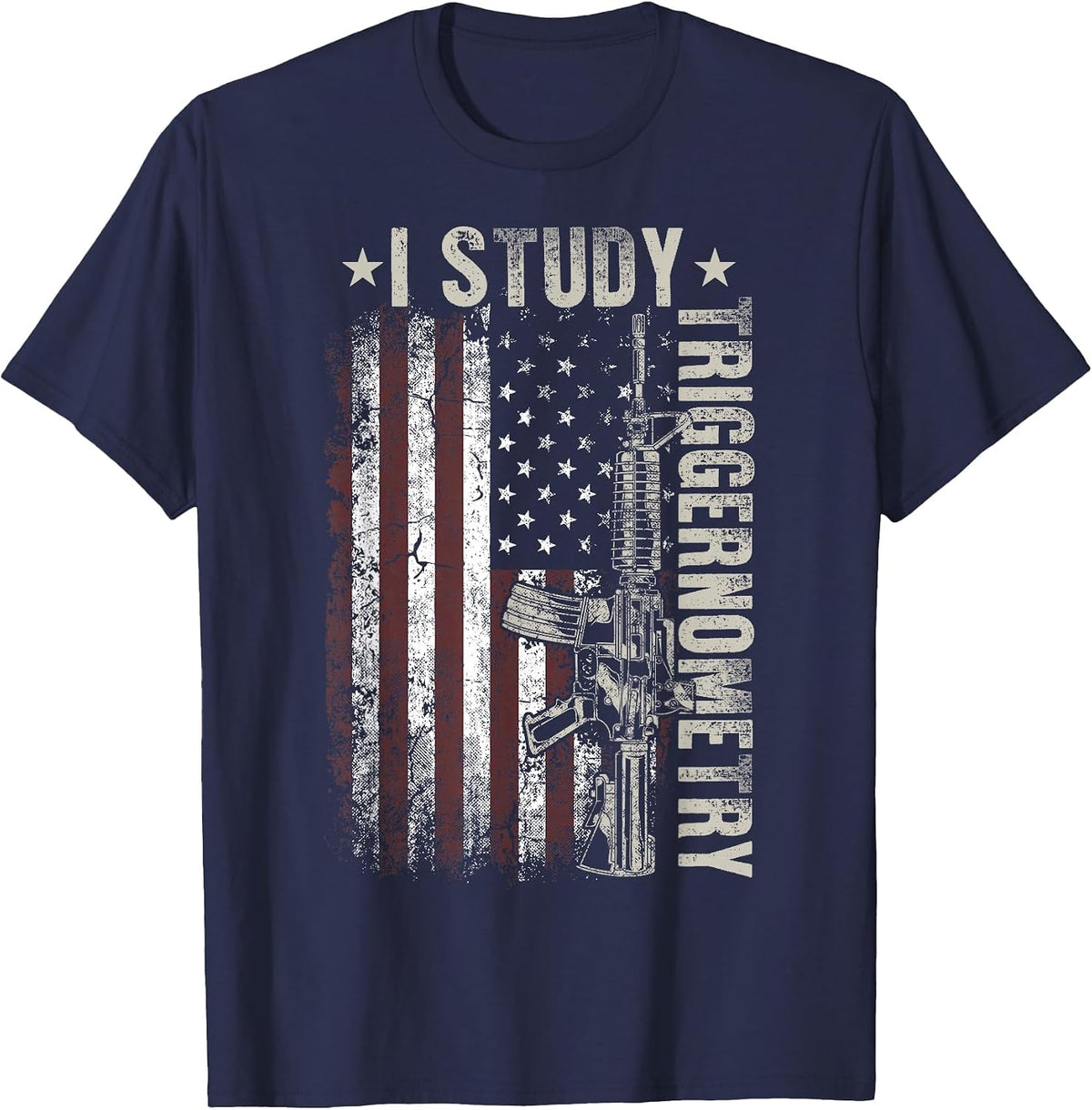 I Study Triggernometry Funny Pro Guns Trigonometry Math T-Shirt - Navy Blue
