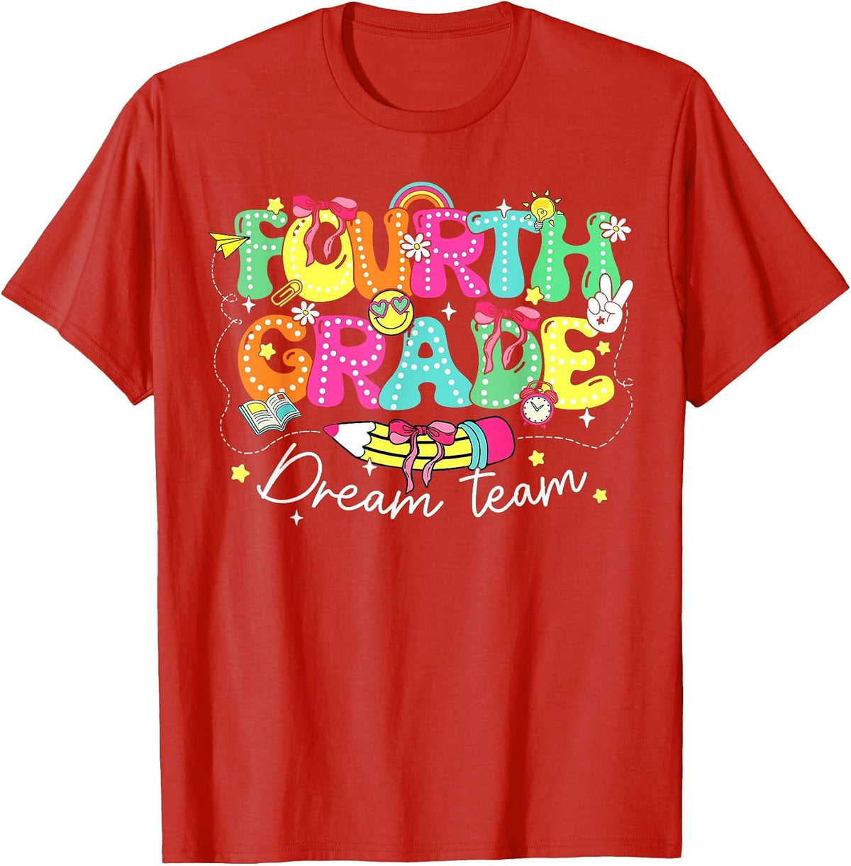 4th Grade Dream Team Pencil Bow First Day of Fourth Grade T-Shirt - Red