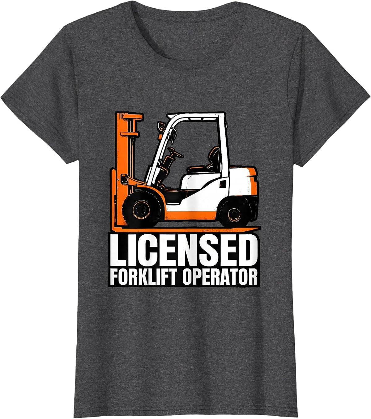 Women's Licensed Forklift Operator Funny Forklift Driver T-Shirt - Dark Heather Grey