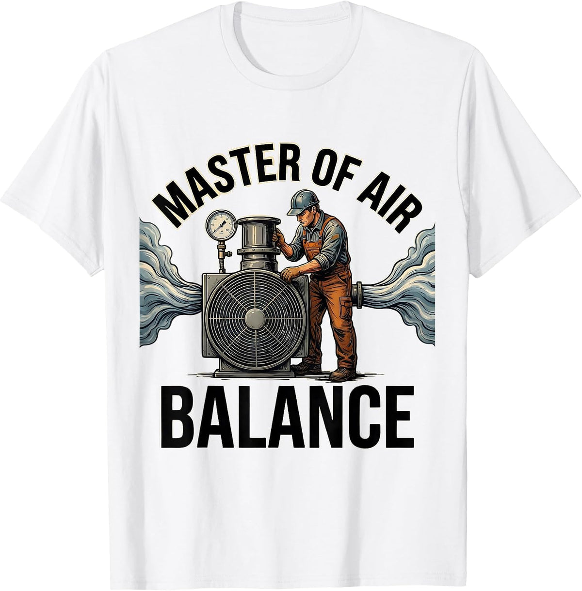 Men's Master Of Air Balance Funny HVAC Technician Dad Gift T-Shirt - White