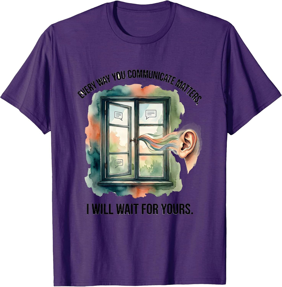 Men's Every Way You Communicate Matters. I Will Wait For Yours. T-Shirt - Purple