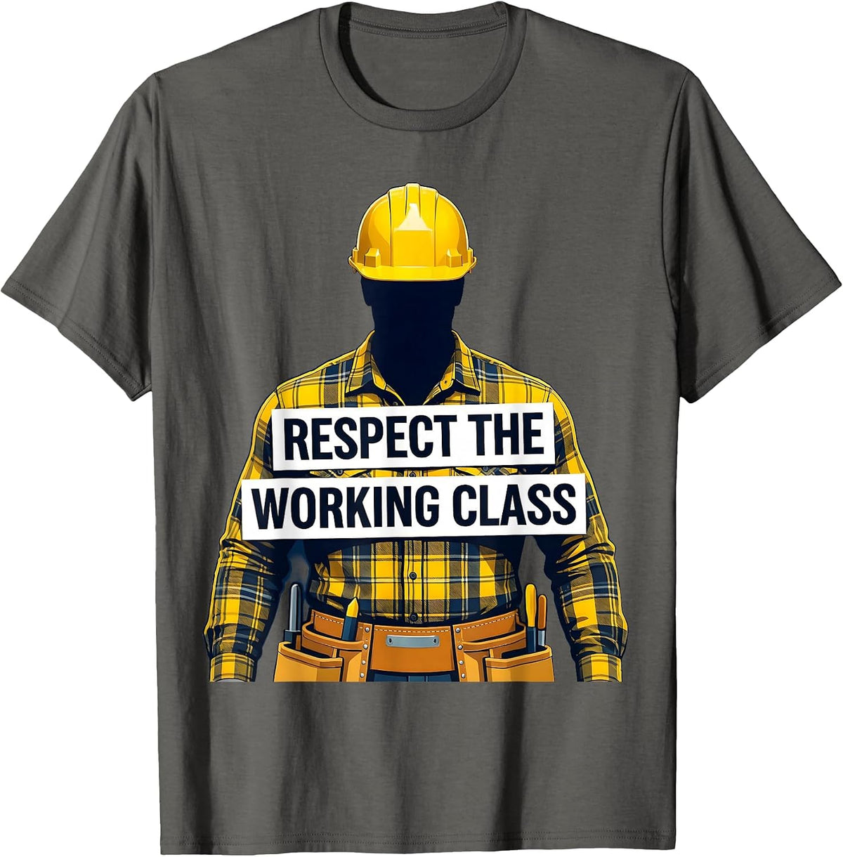 Respect the Working Class Labor Day Design T-Shirt - Asphalt Grey