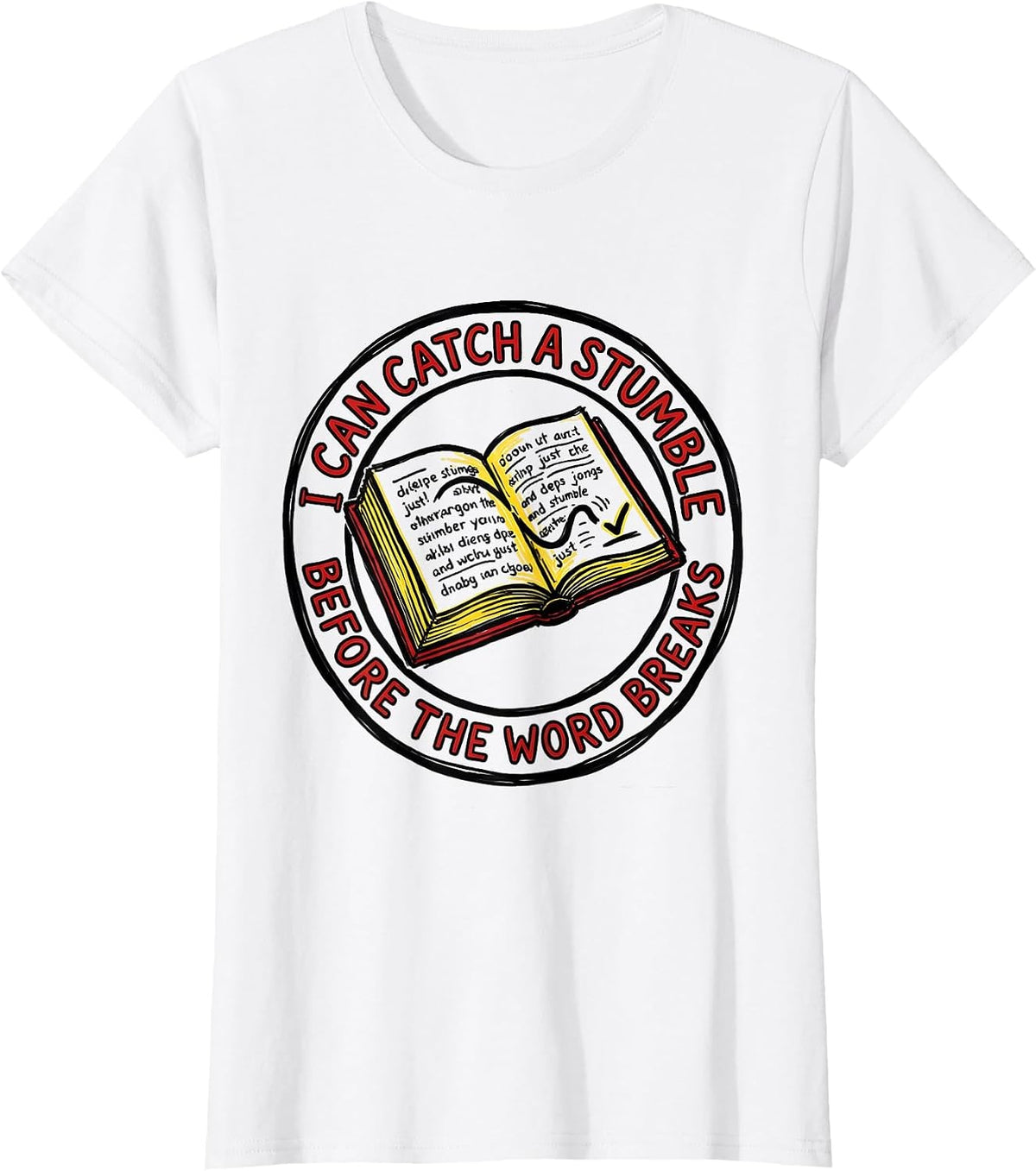 I Can Catch A Stumble Before The Word Breaks Teacher T-Shirt - White