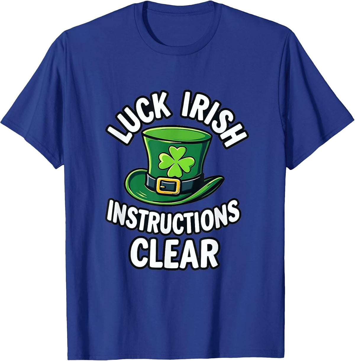 Luck Irish St. Patrick's Day Design T-Shirt - Royal Blue