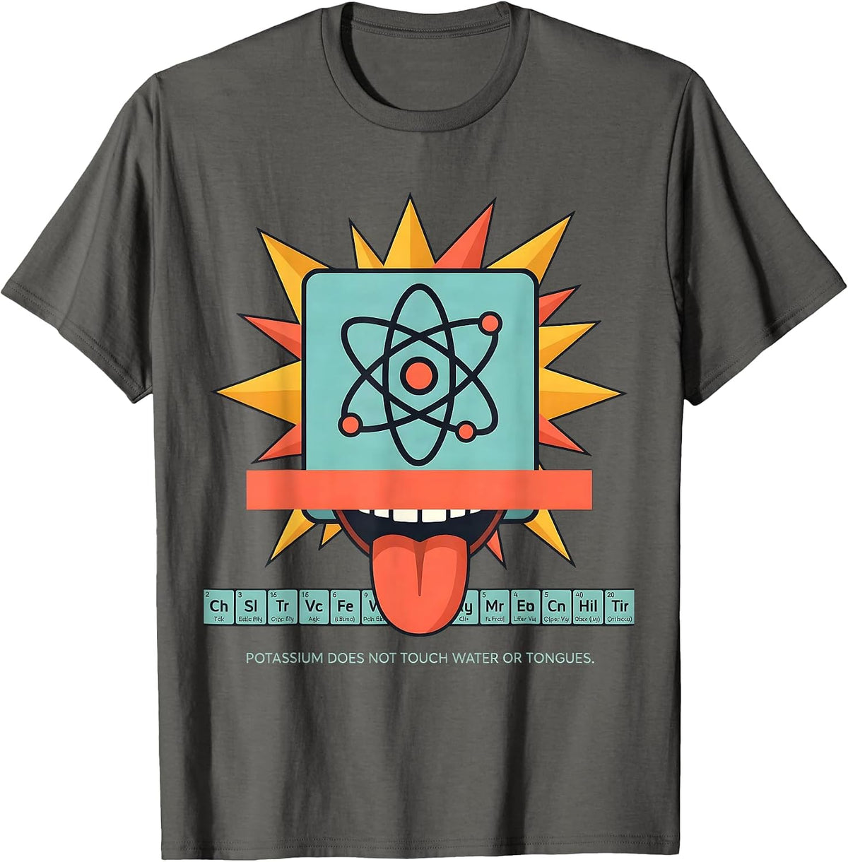 Potassium Does Not Touch Water Or Tongues Funny Science T-Shirt - Asphalt Grey