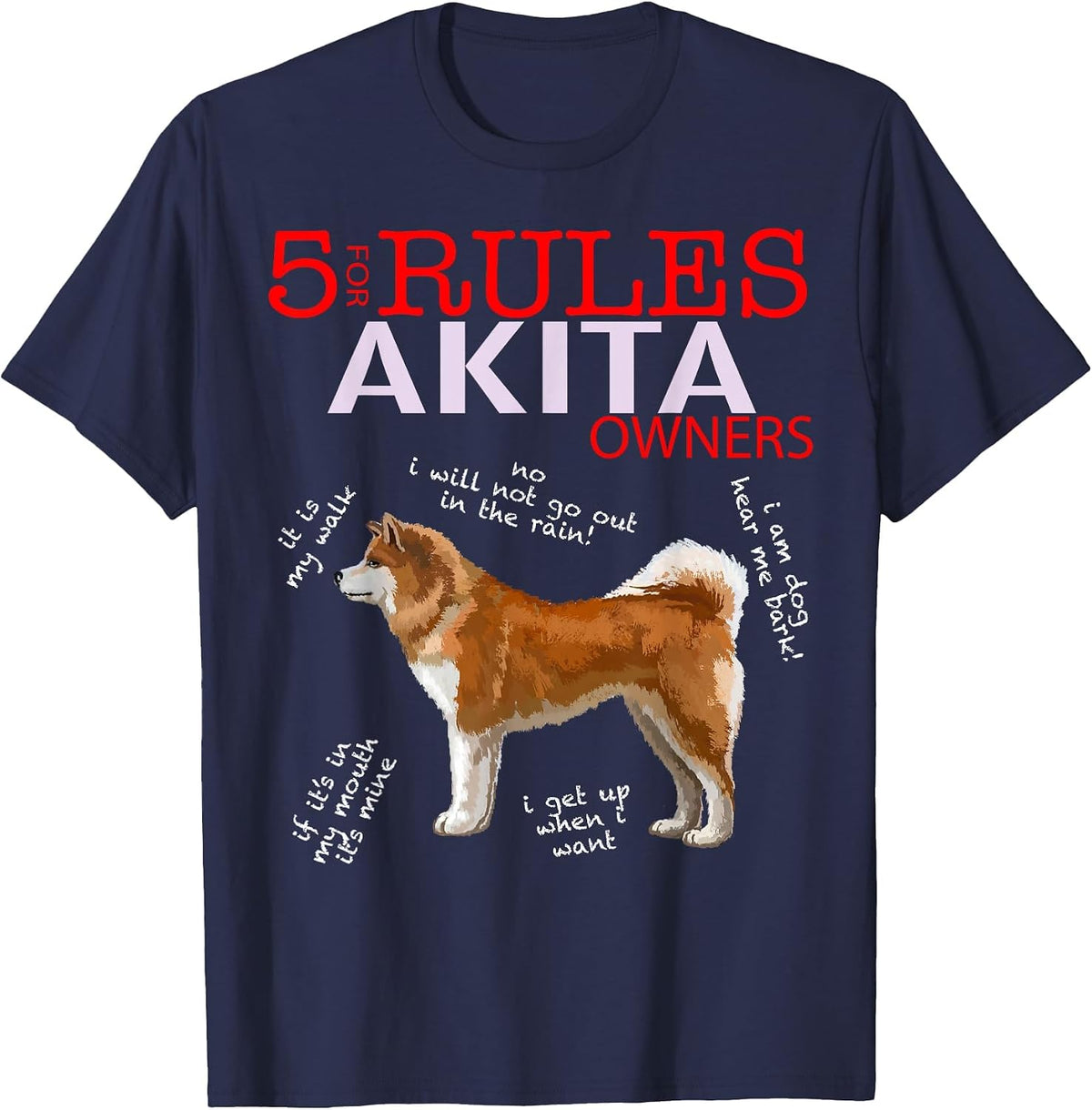 5 Rules for Akita Owners T-Shirt - Navy Blue