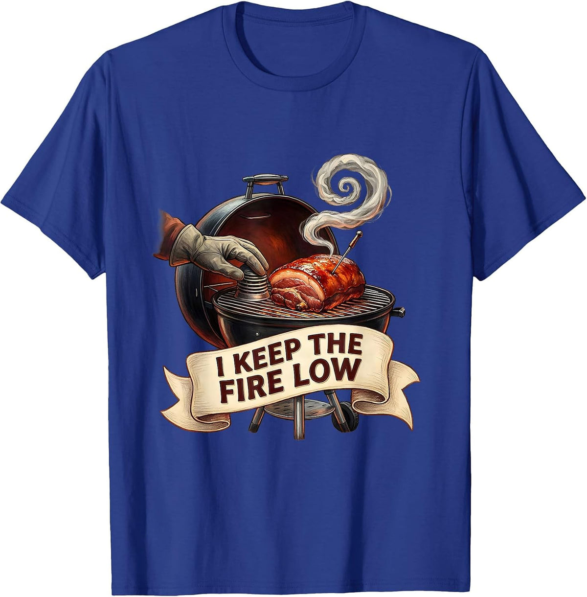 I Keep The Fire Low Funny BBQ Grilling Pitmaster Humor T-Shirt - Royal Blue