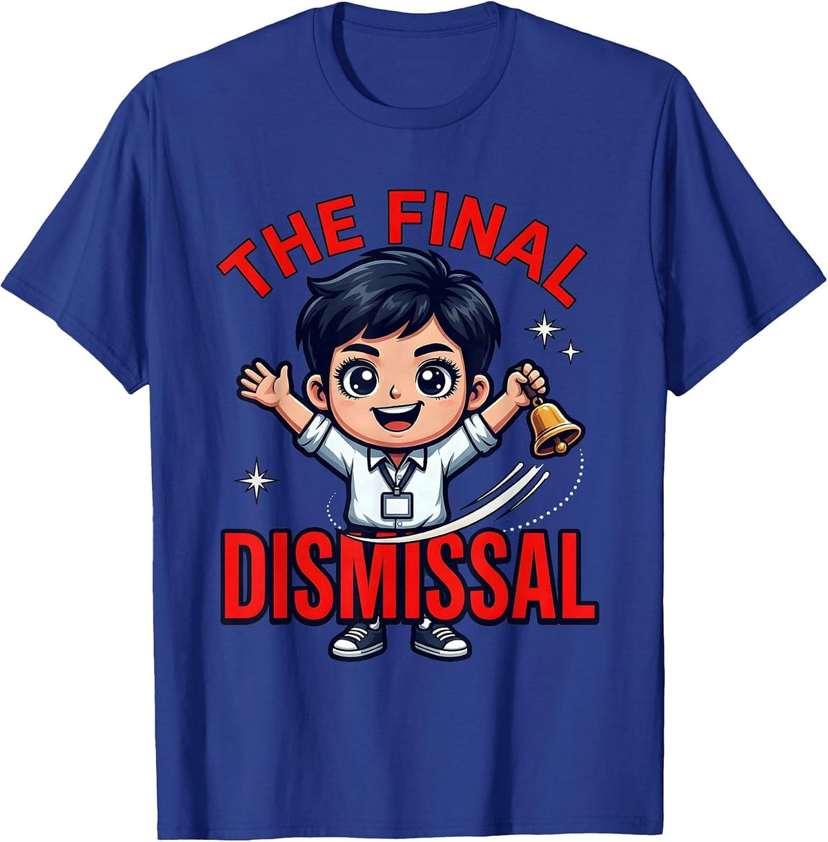 Men's THE FINAL DISMISSAL Funny School Teacher Appreciation Gift T-Shirt - Royal Blue