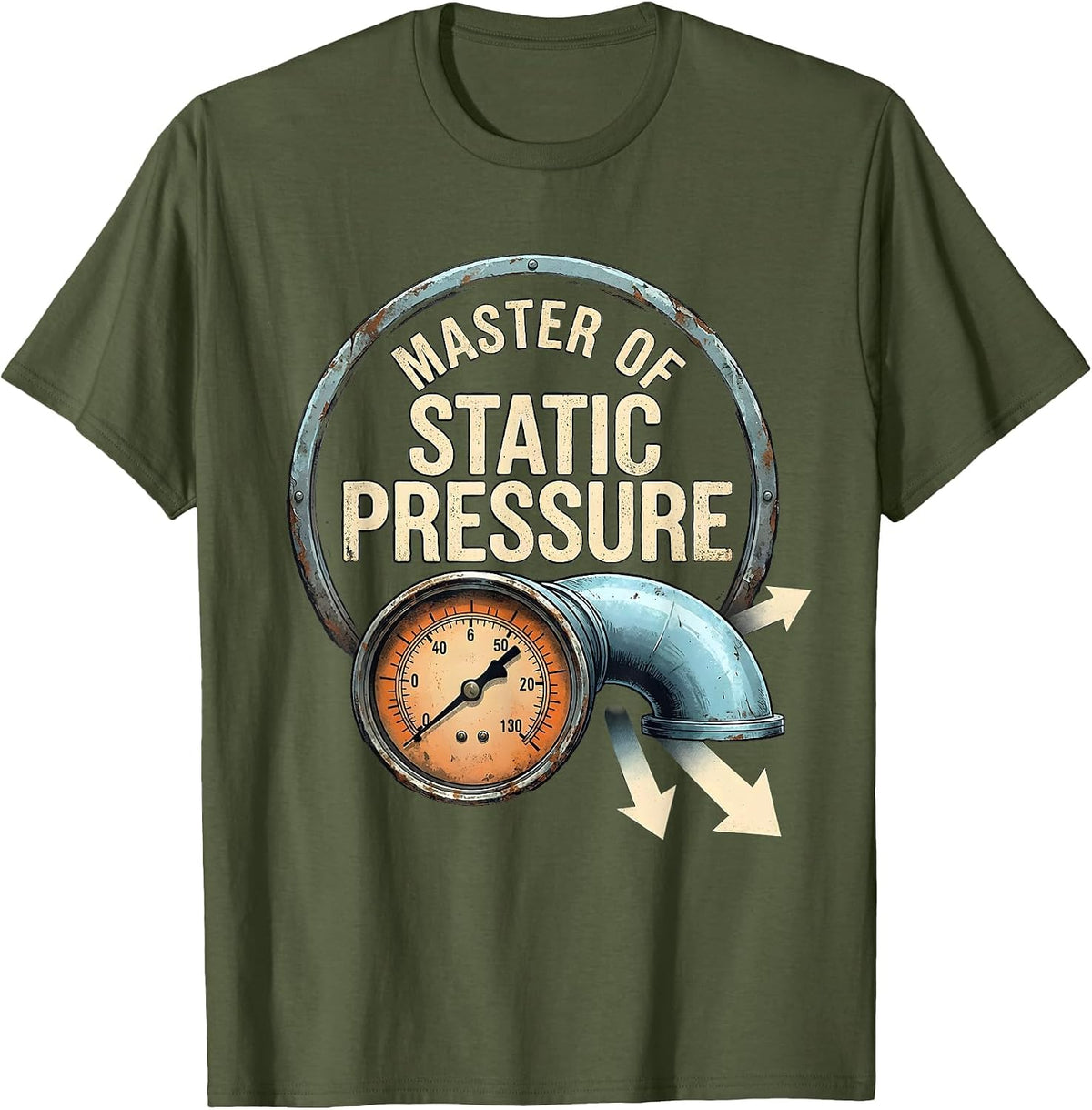Men's Master Of Static Pressure Funny HVAC Technician Dad Gift T-Shirt - Olive Green