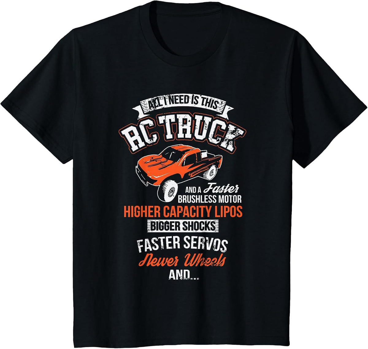 All I Need is This RC Truck and A Bigger RC Racing Car T-Shirt - Black