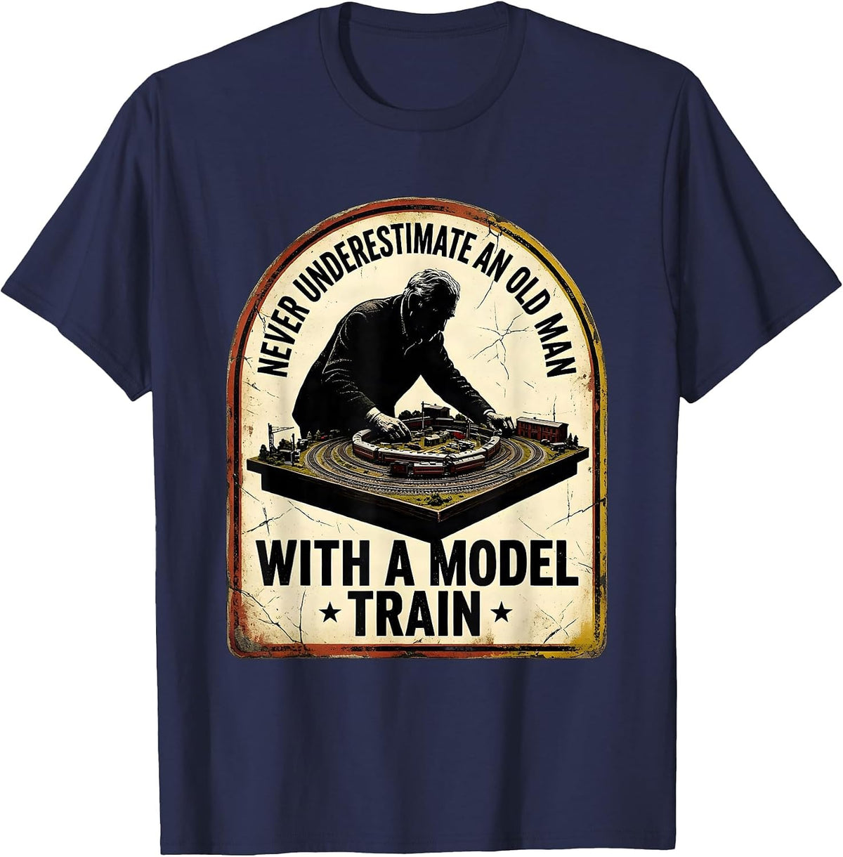 Men's Never Underestimate An Old Man With A Model Train Hobbyist T-Shirt - Navy Blue