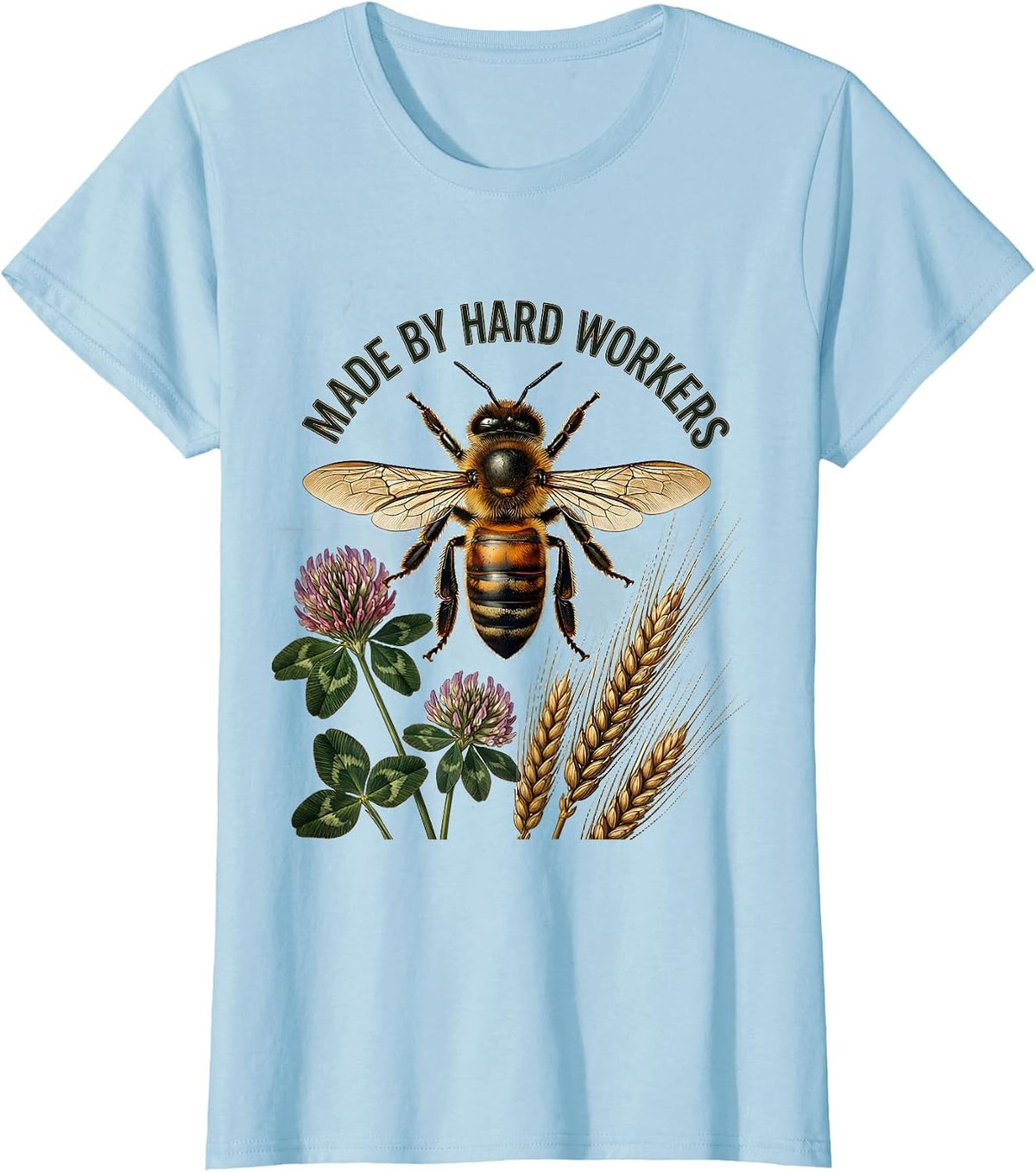 Made by Hard Workers Labor Day Tribute Design T-Shirt - Baby Blue