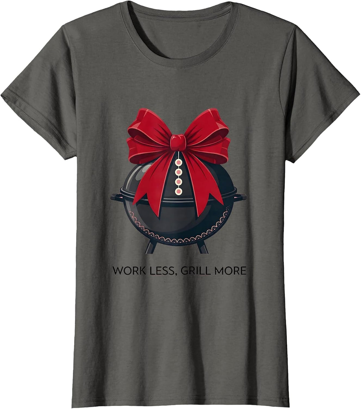 Women's Work Less Grill More Labor Day Design T-Shirt - Asphalt Grey