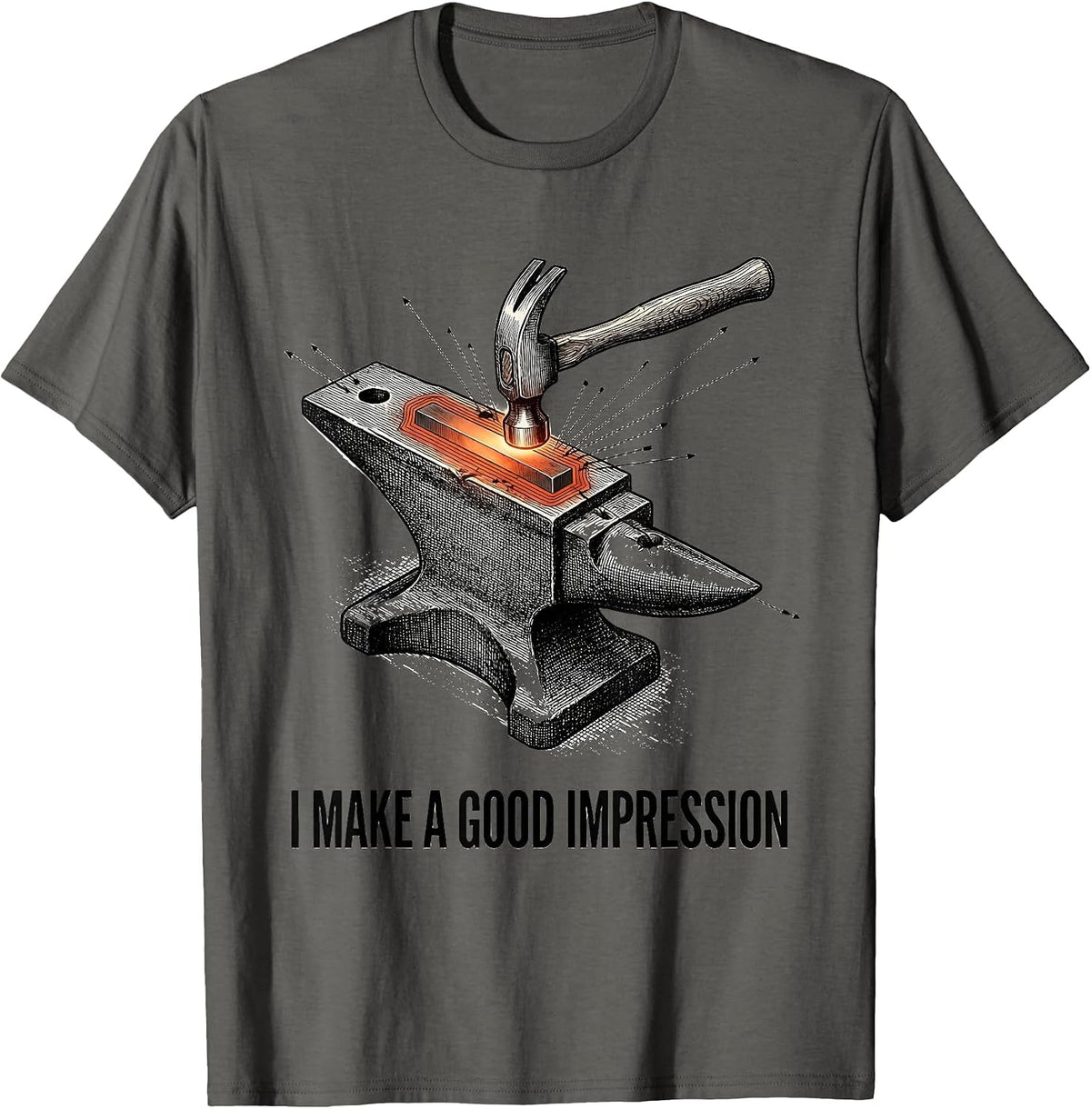 Men's I Make A Good Impression Funny Blacksmith Forge Hobbyist T-Shirt - Asphalt Grey