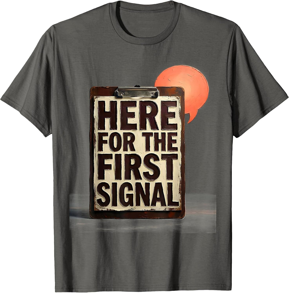 Men's Here For The First Signal Speech Language Pathologist SLP T-Shirt - Asphalt Grey