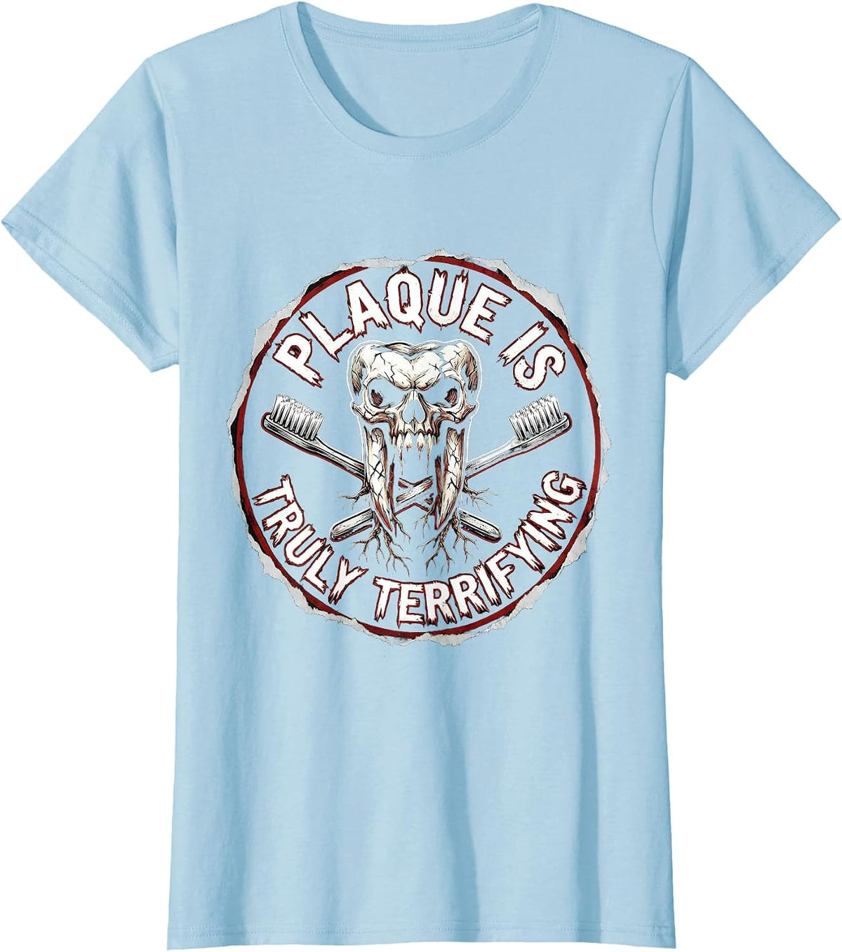 Plaque Is Truly Terrifying Dental Halloween Design T-Shirt - Baby Blue
